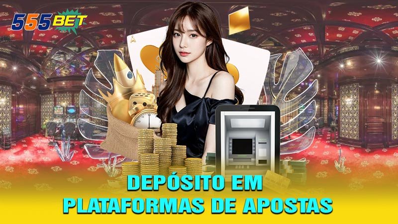 Como Funciona o Depósito em Plataformas de Apostas