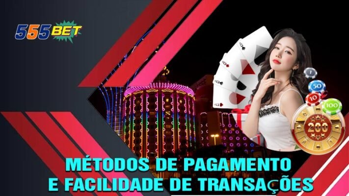 Métodos de Pagamento e Facilidade de Transações